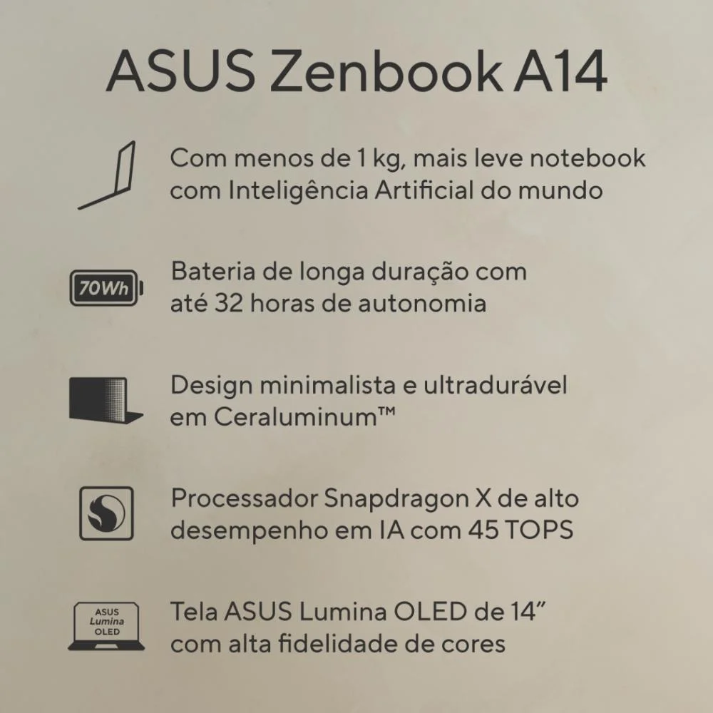 Notebook Asus Zenbook A14 Ux3407qa, Snapdragon X1 26 100, 32GB RAM, SSD 1TB, Tela 14" OLED Fhd, WINDOWS 11 Home, Bege - Qd391w